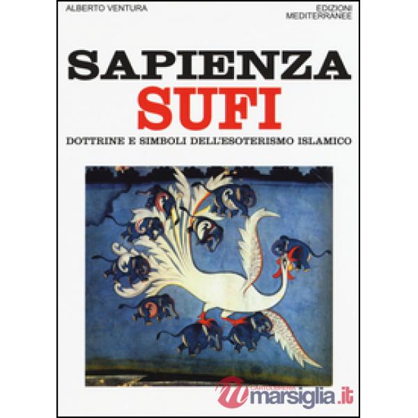 Sapienza sufi. Dottrine e simboli dell'esoterismo islamico