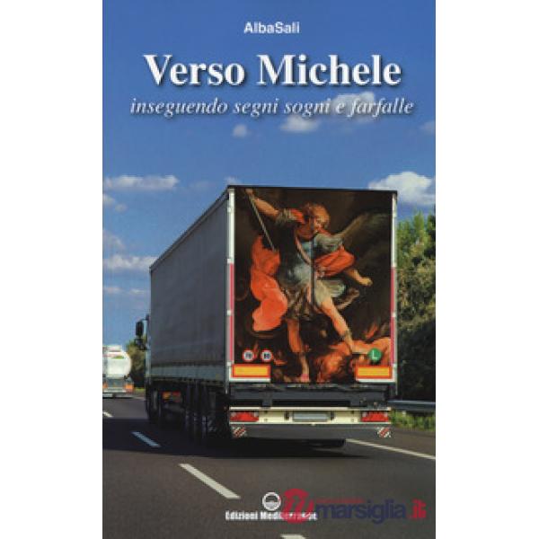 Verso Michele. Inseguendo segni sogni e farfalle