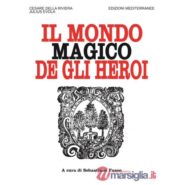 Mondo magico degli heroi. Nuova ediz. (Il)