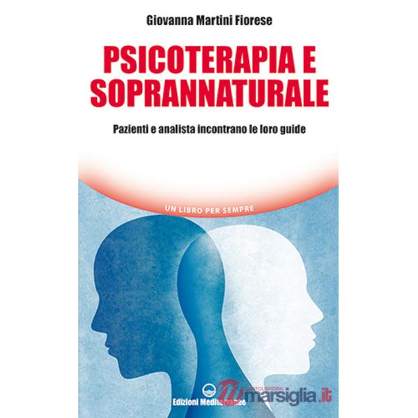 Psicoterapia e soprannaturale. Pazienti e analista incontrano le loro Guide