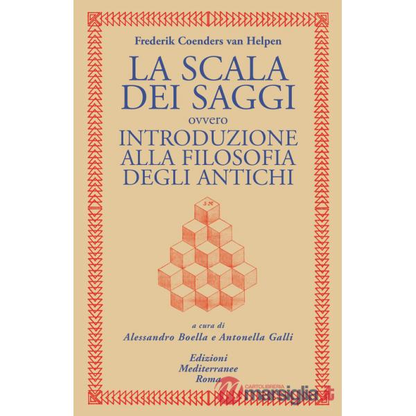 Scala dei saggi ovvero introduzione alla filosofia degli antichi (La)