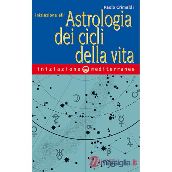 Iniziazione all'astrologia dei cicli della vita
