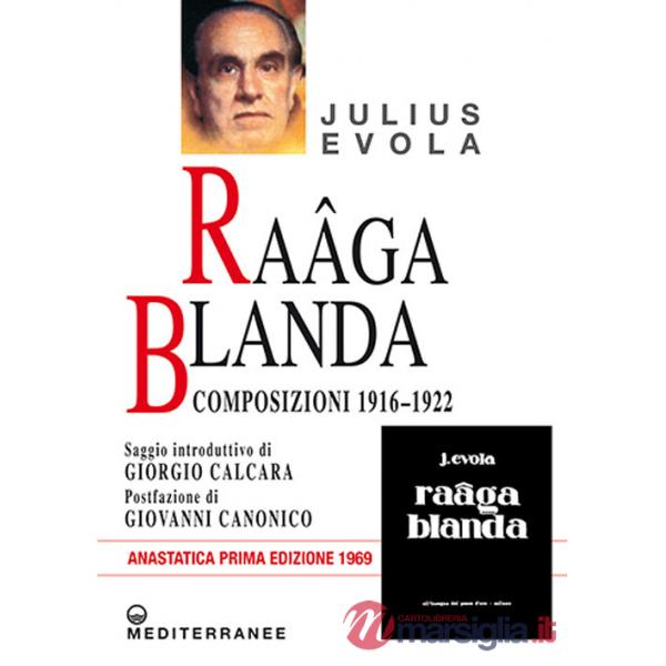 Raâga blanda. Composizioni 1916-1922 (rist. anast. 1969)