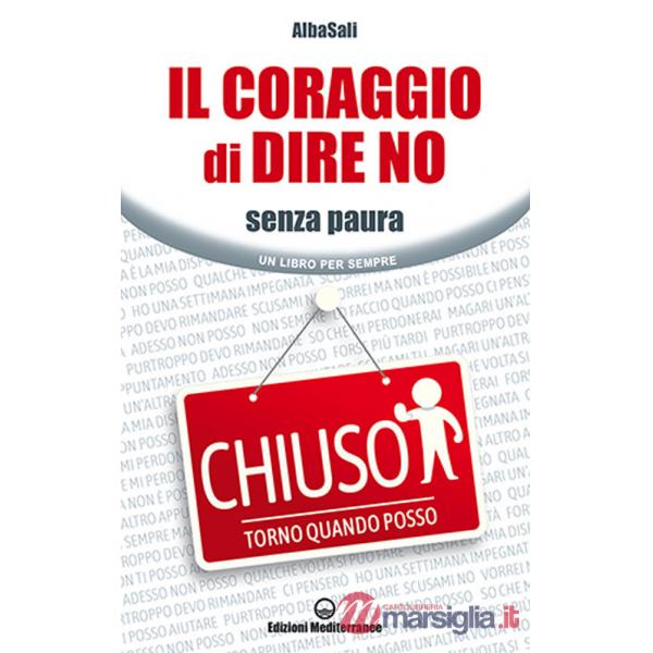 Coraggio di dire no. Senza paura (Il)