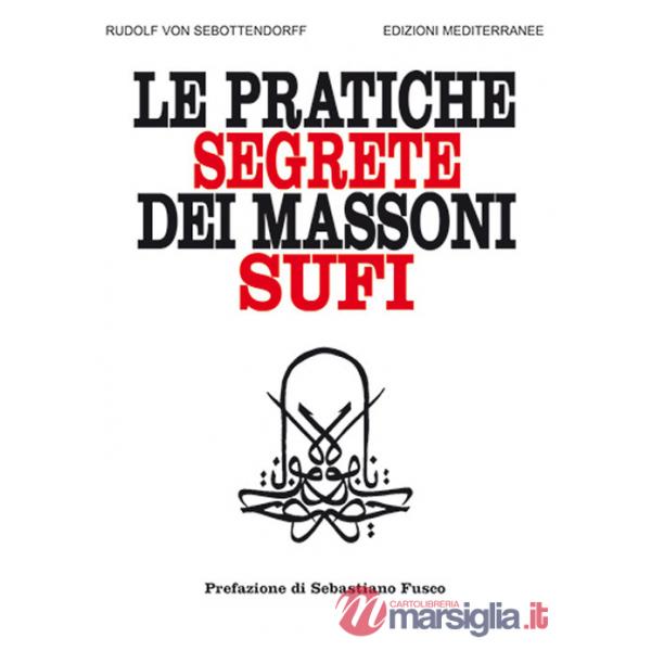 Pratiche segrete dei massoni sufi (Le)