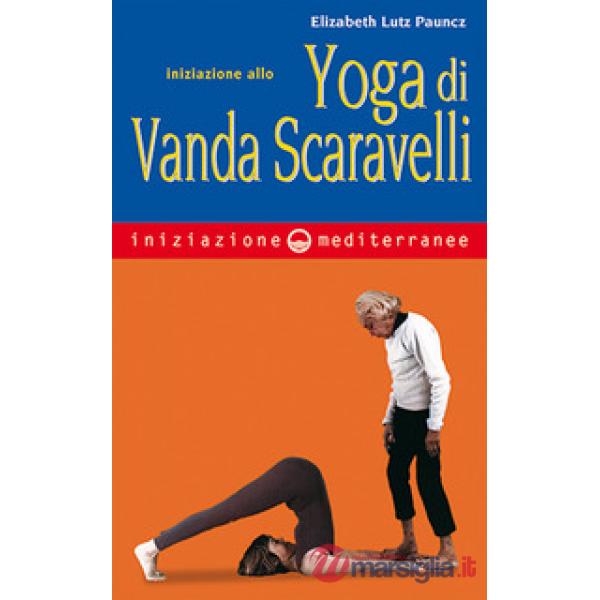 Iniziazione allo yoga di Vanda Scaravelli