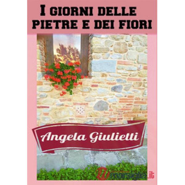Giorni delle pietre e dei fiori (I)