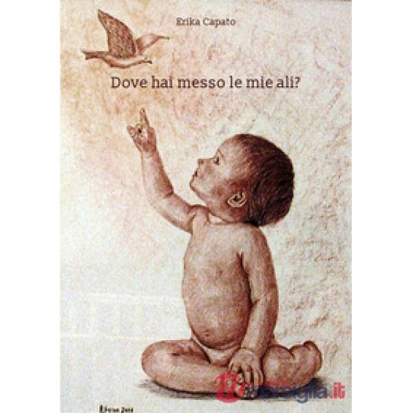Dove hai messo le mie ali?