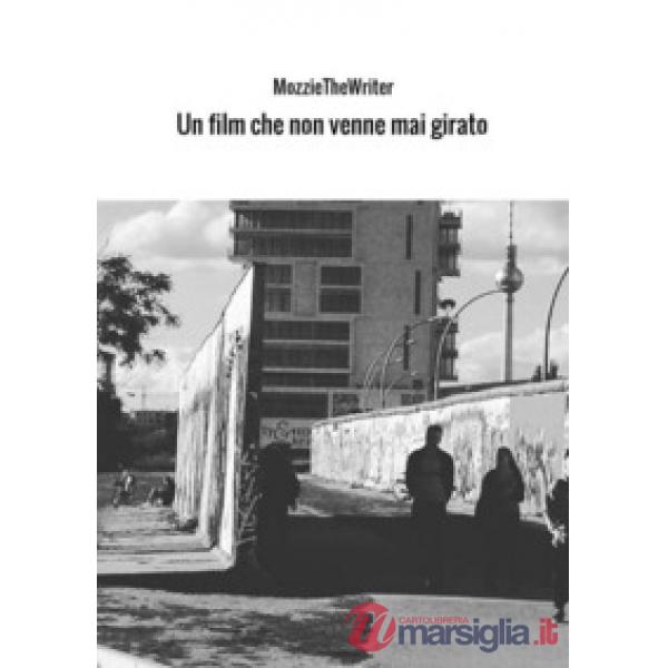 Film che non venne mai girato (Un)