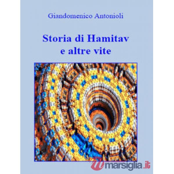 Storia di Hamitav e altre vite