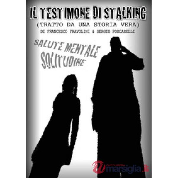 Testimone di stalking (Il)