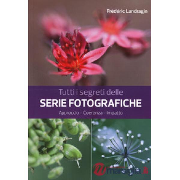 Tutti i segreti delle serie fotografiche