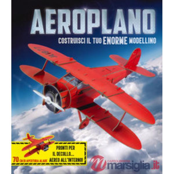 Aeroplano. Crea il tuo modellino. Ediz. a colori. Con gadget