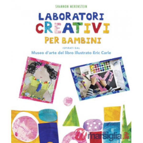 Laboratori creativi per bambini ispirati dal Museo d'arte del libro illustrato Eric Carle