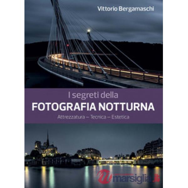 Segreti della fotografia notturna. Attrezzatura, tecnica, estetica (I)