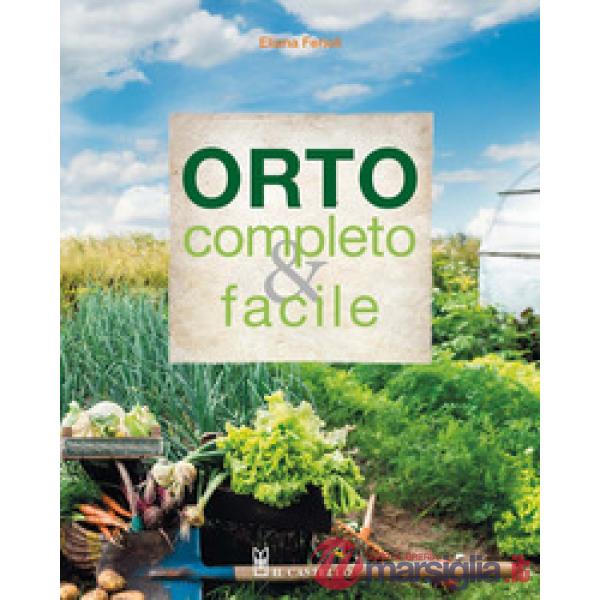 Orto completo & facile. Ediz. a colori