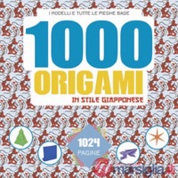 1000 origami in stile giapponese. Ediz. a colori