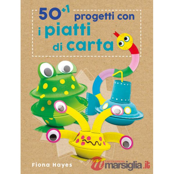 50+1 progetti con i piatti di carta. Ediz. a colori