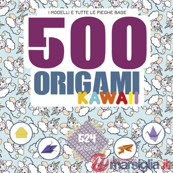 500 origami kawaii. I modelli e tutte le pieghe base. Ediz. a colori
