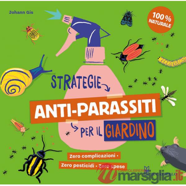 Strategie anti-parassiti per il giardino