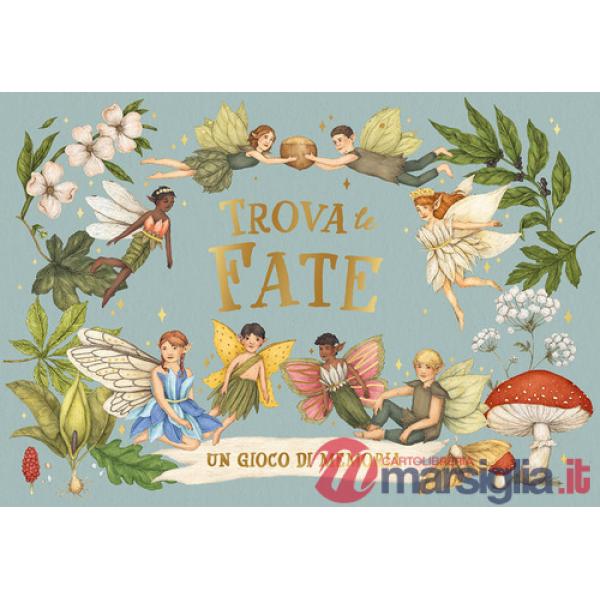 Trova le fate. Un gioco di memoria. Ediz. a colori. Con 40 carte
