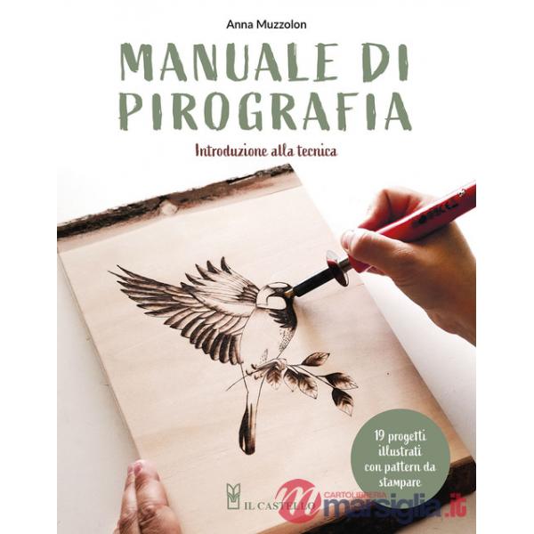 Manuale di pirografia. Introduzione alla tecnica. Con QR Code