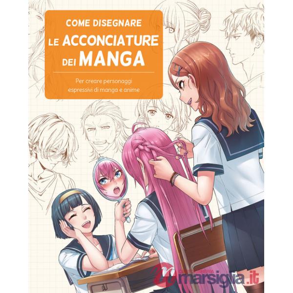 Come disegnare le acconciature dei manga