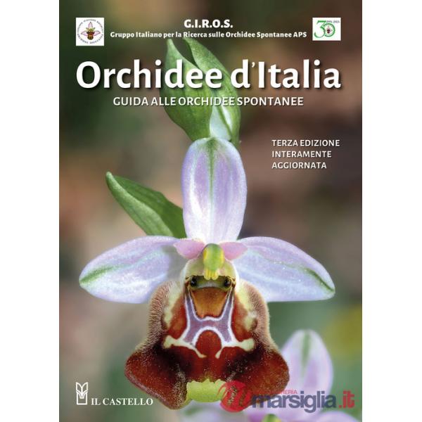Orchidee d'Italia. Guida alle orchidee spontanee