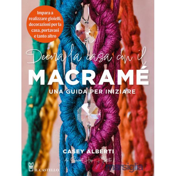 Decora la casa con il macramè. Una guida per iniziare