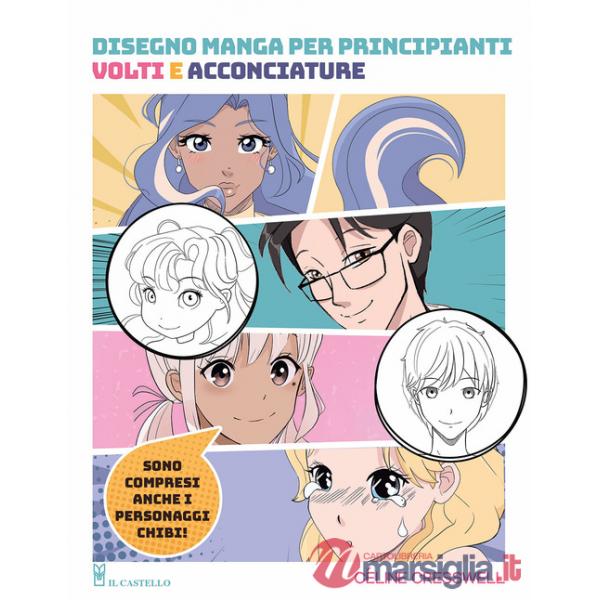 Disegno manga per principianti. Volti e acconciature