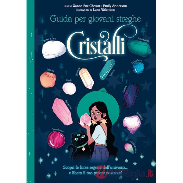 Cristalli. Guida per giovani streghe