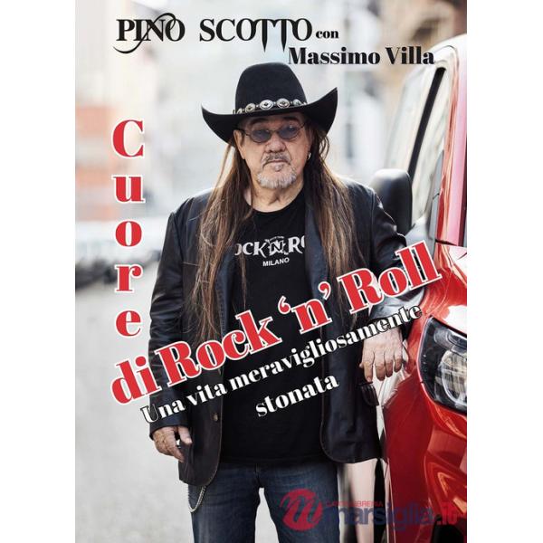Cuore di rock'n'roll. Una vita meravigliosamente stonata