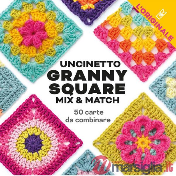 Uncinetto Granny Square. Mix & match. Con 50 carte da combinare