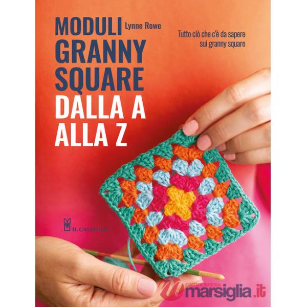 Moduli granny square dalla A alla Z
