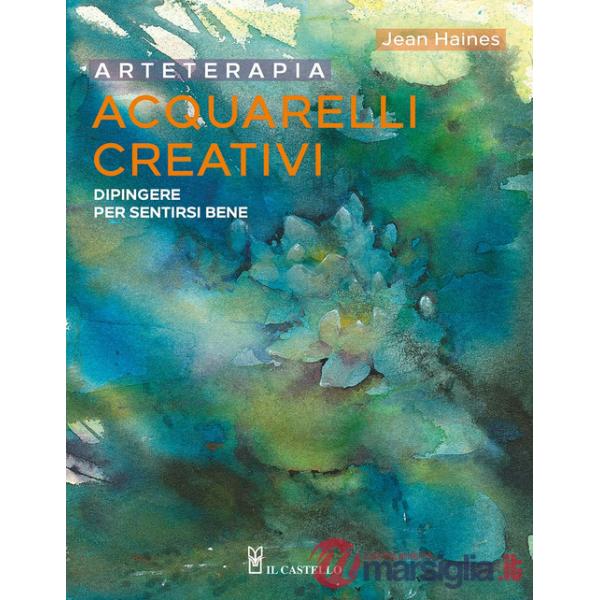 Arteterapia. Acquarelli creativi