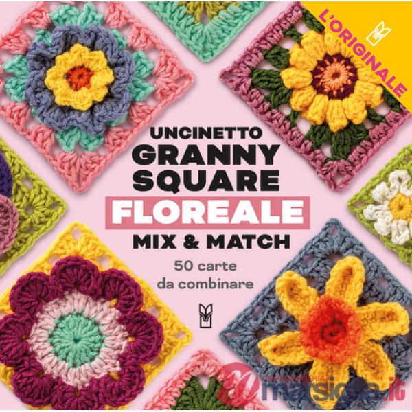 Uncinetto Granny Square floreale. Mix & match. Con 50 carte da combinare