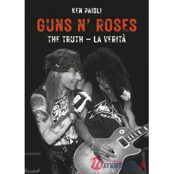 Guns N' Roses. The truth. La verità