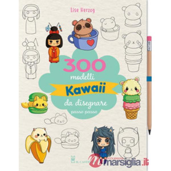 300 modelli kawaii da disegnare passo passo