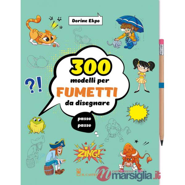 300 modelli per fumetti da disegnare passo passo. Ediz. a colori. Con matita