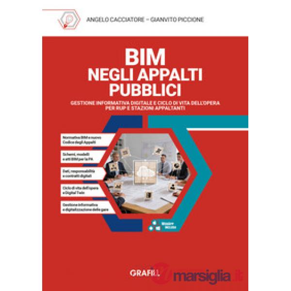 BIM negli appalti pubblici. Gestione informativa digitale e ciclo di vita dell'opera per RUP e stazioni appaltanti