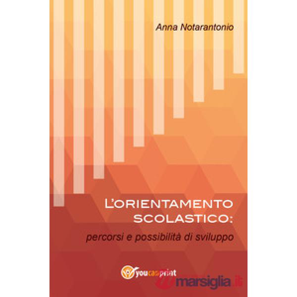 Orientamento scolastico: percorsi e possibilità di sviluppo (L')
