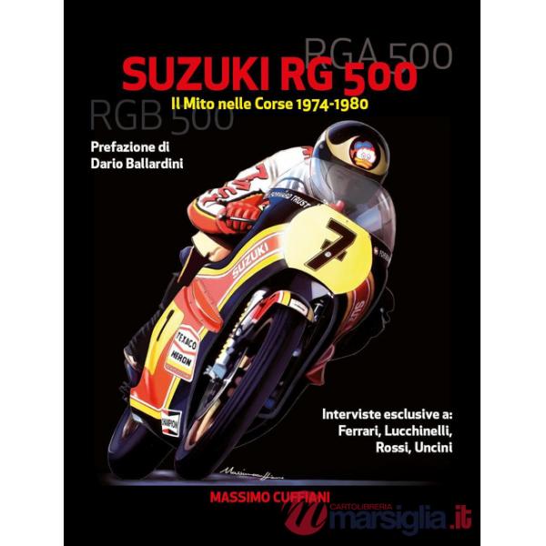 Suzuki RG 500. Il mito nelle corse 1974-1980