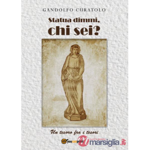 Statua dimmi, chi sei? Un tesoro fra i tesori