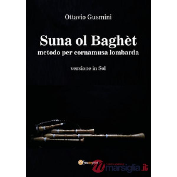 Suna ol baghèt. Metodo per cornamusa lombarda. Bersione in sol