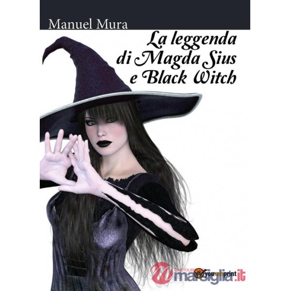 Leggenda di Magda Sius e Black Witch (La)