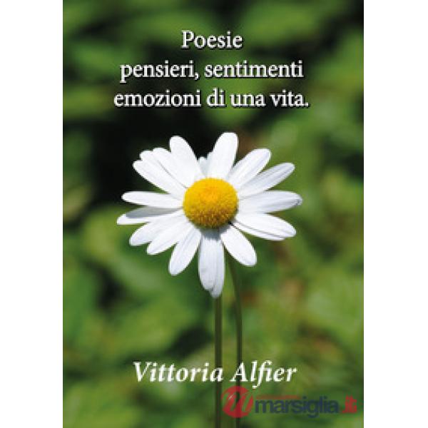 Poesie pensieri, sentimenti emozioni di una vita