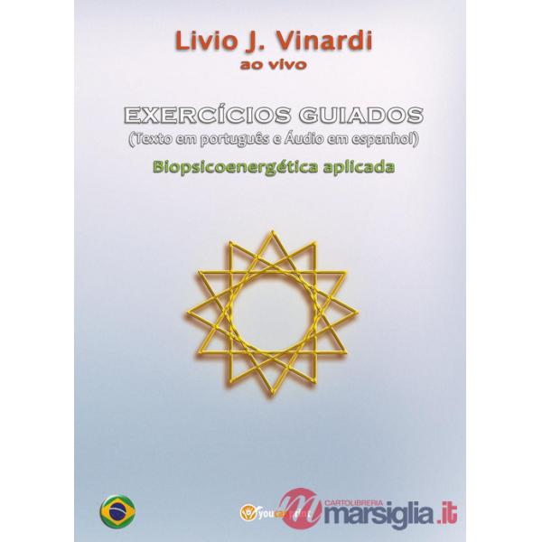 Exercícios guiados. Biopsicoenergética aplicada. Con Audio