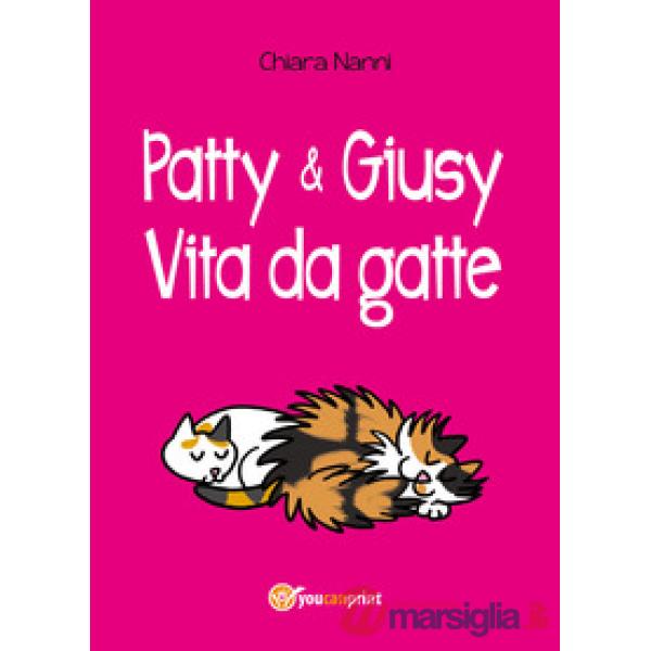 Patty e Giusy. Vita da gatte