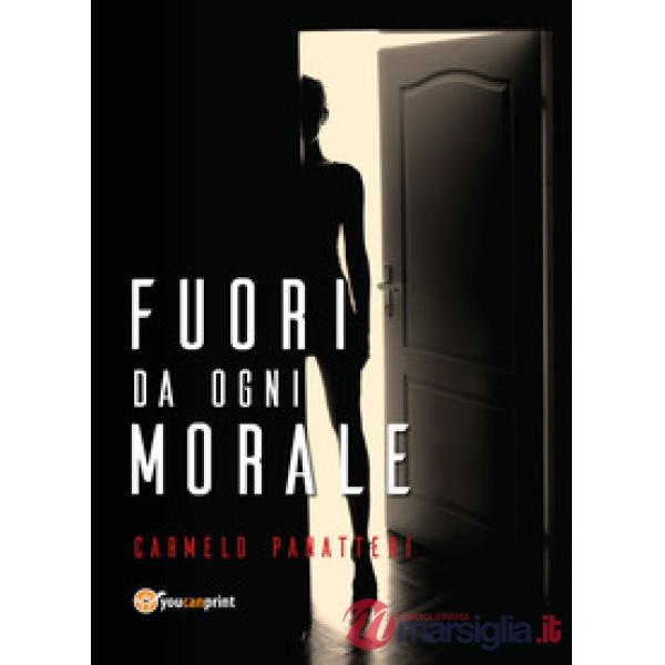 Fuori da ogni morale