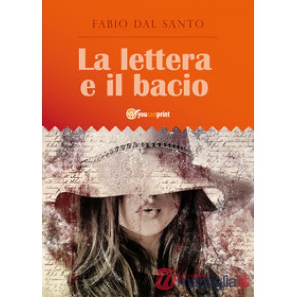 Lettera e il bacio (La)